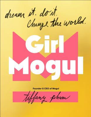 Girl Mogul: How to Create Success in all Areas of Your Life