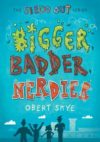 Bigger, Badder, Nerdier (Geeked Out Book 2)