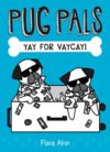 Pug Pals: Yay for Vacay!