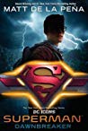 Superman: Dawnbreaker (DC Icons, #4)