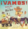 ¡Vamos! Let’s go to the market