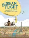 A Dream of Flight: Albertos Santos-Dumont’s Race Around the Eiffel Tower