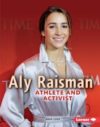 Aly Raisman: Athlete and Activist