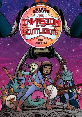 The Invasion of the Scuttlebots (Star Scouts, #3)