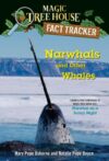 Magic Tree House Fact Tracker: Narwhals and Other Whales