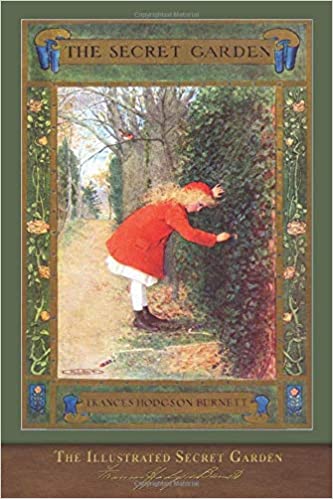 The Illustrated Secret Garden: 100th Anniversary Edition with Special Foreword