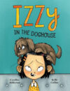 Izzy in the Doghouse