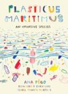 Plasticus Maritumus: An Invasive Species