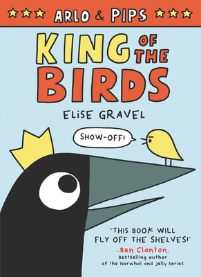 King of the Birds (Arlo & Pips #1)