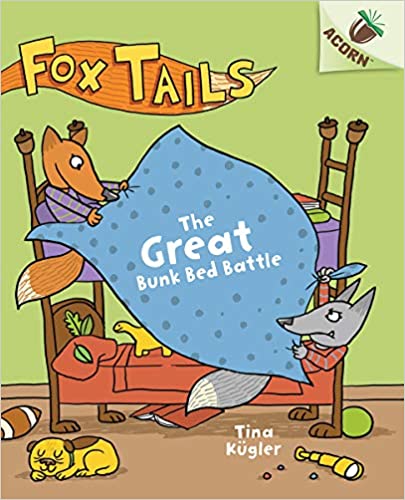 The Great Bunk Bed Battle: An Acorn Book (Fox Tails #1)