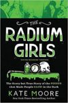 The Radium Girls: The Scary but True Story of the Poison that Made People Glow in the Dark (Young Readers’ Edition)