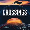 Crossings :Extraordinary Structures for Extraordinary Animals