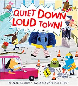 Quiet down, loud town
