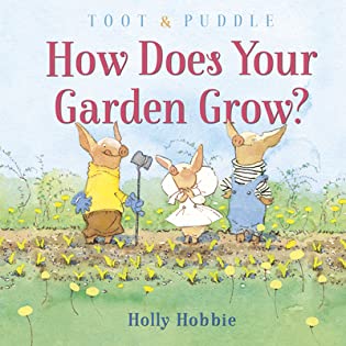Toot & Puddle: How Does Your Garden Grow?
