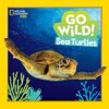 Go Wild: Sea Turtles