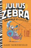 Julius Zebra:  Grapple With the Greeks