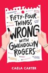 Fifty-Four Things Wrong With Gwendolyn Rogers