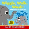 Wiggle, Walk, Wash!  Baby’s First Animals