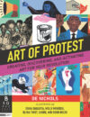 Art of protest: Creating, discovering , and activation art for your revolution