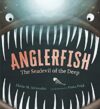 Anglerfish: the Seadevil of the deep