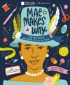 Mae Makes Way: The True Story of Mae Reeves, Hat & History Maker