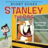 Stanley the Dog: First Day of School