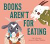 Books Aren’t For Eating