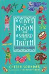 A Sliver of Moon and a Shard of Truth – Stories from India