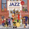 A Child’s Introduction to Jazz: the Musicians, Culture, and Roots of the World’s Coolest Music