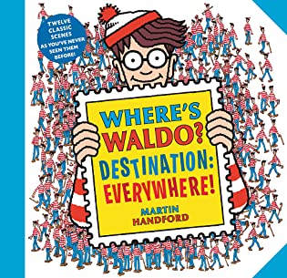 Where's Waldo? Destination: Everywhere!: An Exclusive Anniversary Album of Waldo's Most Amazing Adventures