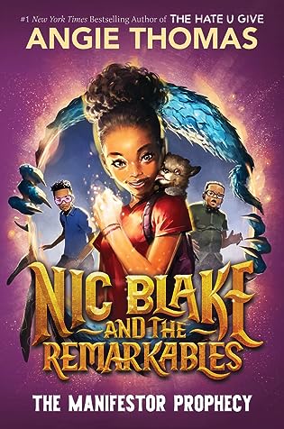 Nic Blake and the Remarkables: The Manifestor Prophecy (Nic Blake and the Remarkables #1)
