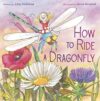 How to Ride a Dragonfly