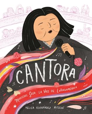 Cantora (Spanish Edition): Mercedes Sosa, la voz de Latinoamérica