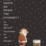 How Does Santa Go Down The Chimney?