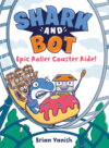 Shark and Bot: Epic Roller Coaster Ride!
