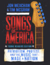 Songs of America: Young Readers Edition: Patriotism, Protest, and the Music that Made a Nation