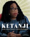 Ketanji: Justice Jackson’s Journey to the U. S. Supreme Court