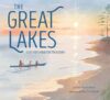 The Great Lakes: Our Freshwater Treasure