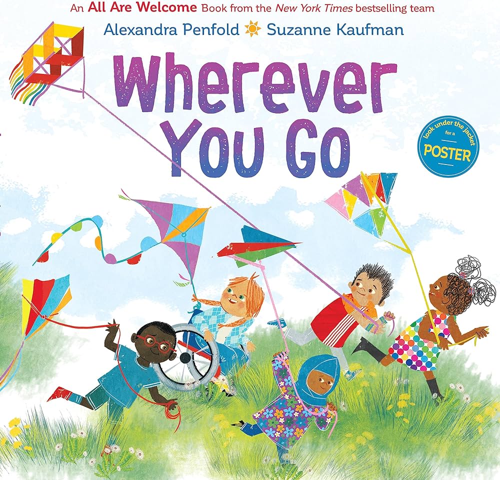 Wherever You Go (An All Are Welcome Book)