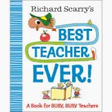 Richard Scarry's Best Teacher Ever!: A Book for Busy, Busy Teachers (Richard Scarry Best Ever Books)