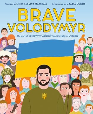 Brave Volodymyr: The Story of Volodymyr Zelensky and the Fight for Ukraine