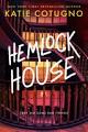 Hemlock House: A Liar's Beach Novel