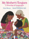 My Mother’s Tongues: A Weaving of Languages