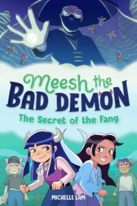 Meesh the Bad Demon: The Secret of the Fang