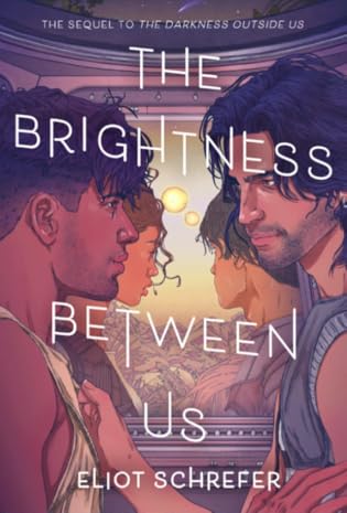 The Brightness Between Us (The Darkness Outside Us, #2)