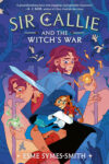 Sir Callie and the Witches War (Book 3)