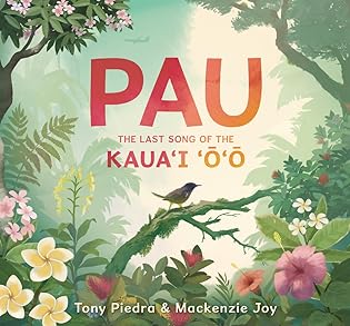 Pau: The Last Song of the Kaua’i ‘o’o