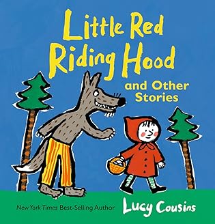 Little Red Riding Hood and Other Stories (Lucy Cousins Nursery Stories)