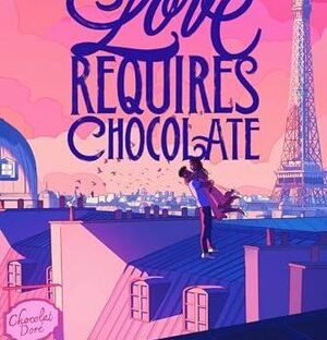 Love Requires Chocolate