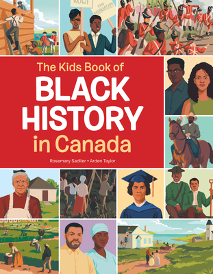 The Kids Book of Black History in Canada (Kids Books of)